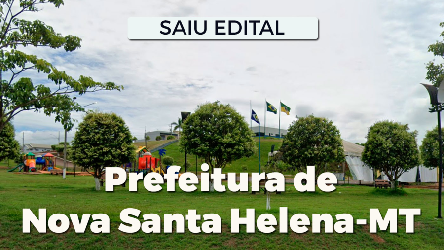 Prefeitura de Nova Santa Helena publica edital com diversas vagas em concurso público
