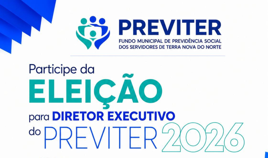 PREVITER abre processo eleitoral para escolha do Diretor Executivo em Terra Nova do Norte
